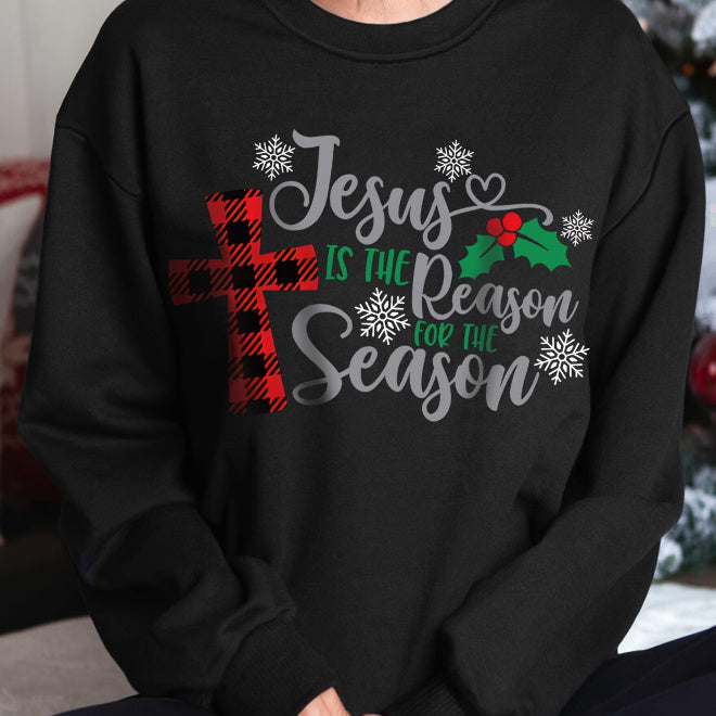 Jesus Is The Reason For This Season  Sweatshirt
